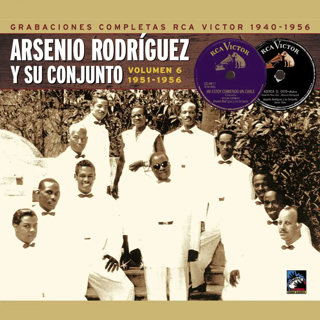 Arsenio Rodríguez y su conjunto. Grabaciones completas RCA Victor, Vol. 6: 1951-1956