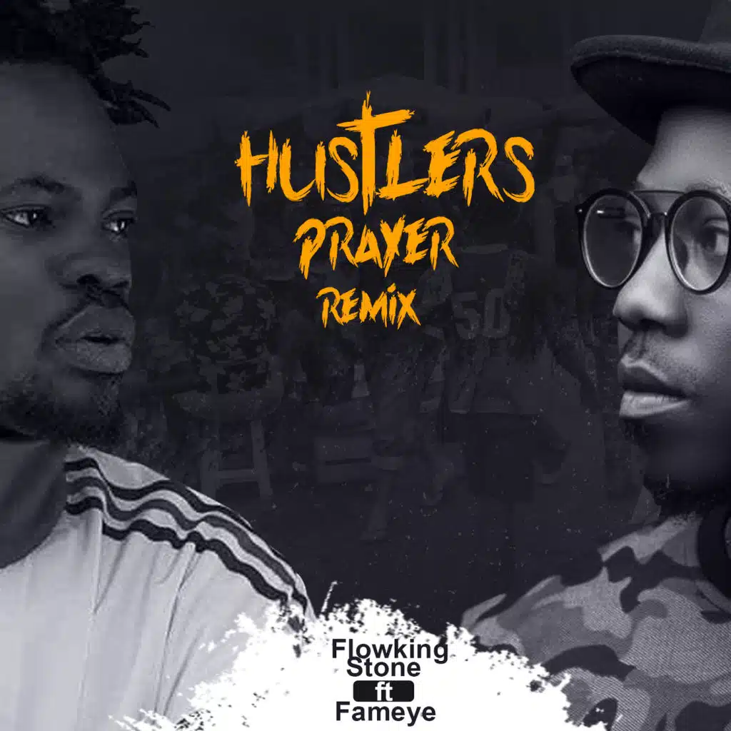 Hustlers Prayer (Remix) [feat. Fameye]