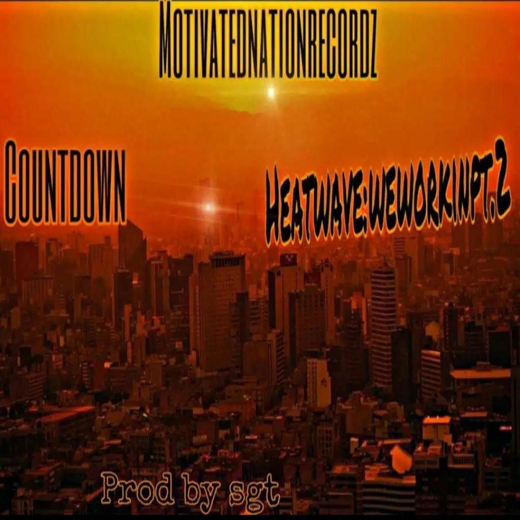 Heatwave:Weworkingpt.2