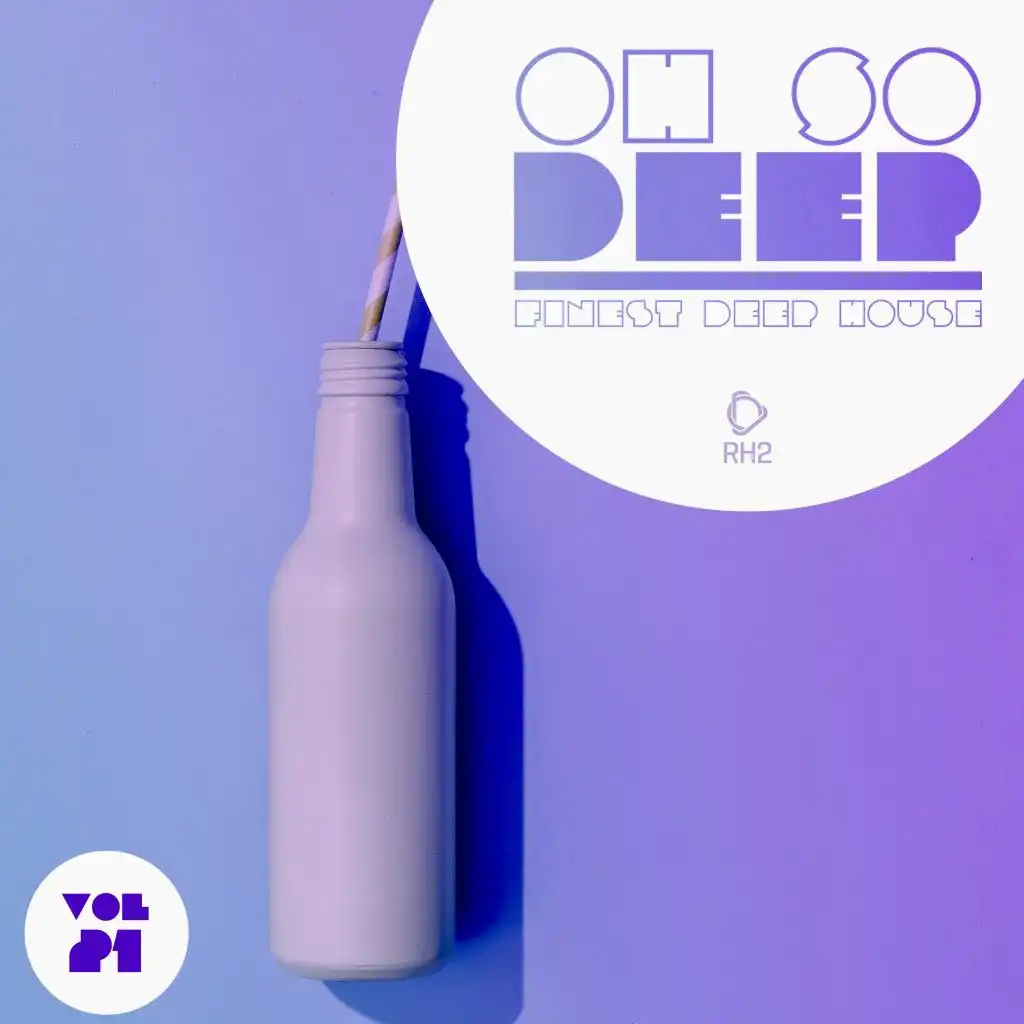 Oh so Deep - Finest Deep House, Vol. 21