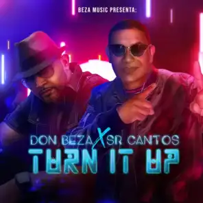 Turn It Up (feat. Sr. Cantos)