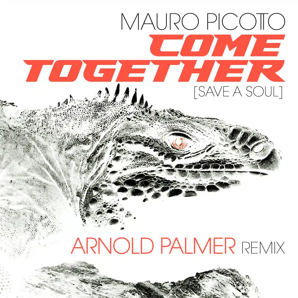 Come Together (Save A Soul) (Arnold Palmer Remix)