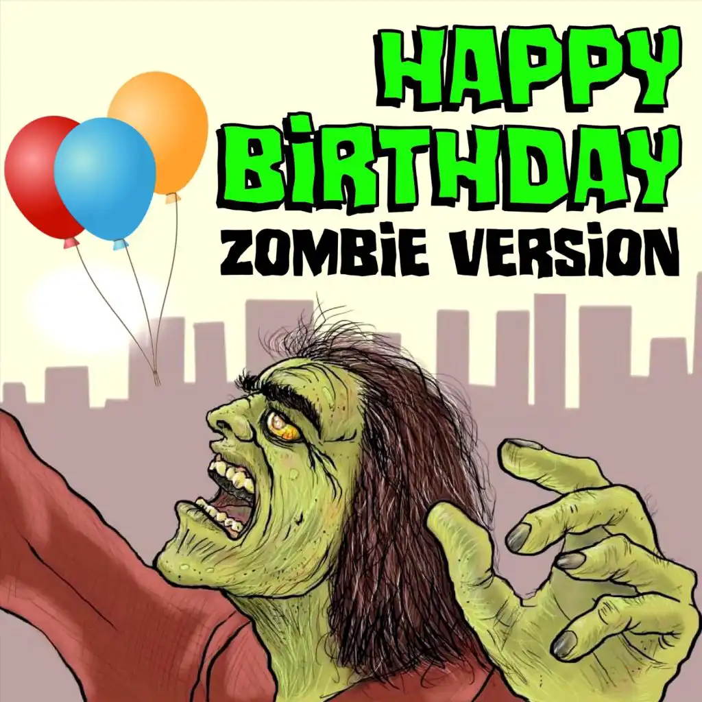 Happy Birthday (Zombie Version)