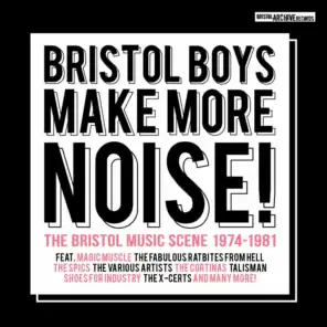 Bristol Boys Make More Noise - The Soundtrack 1974-1981