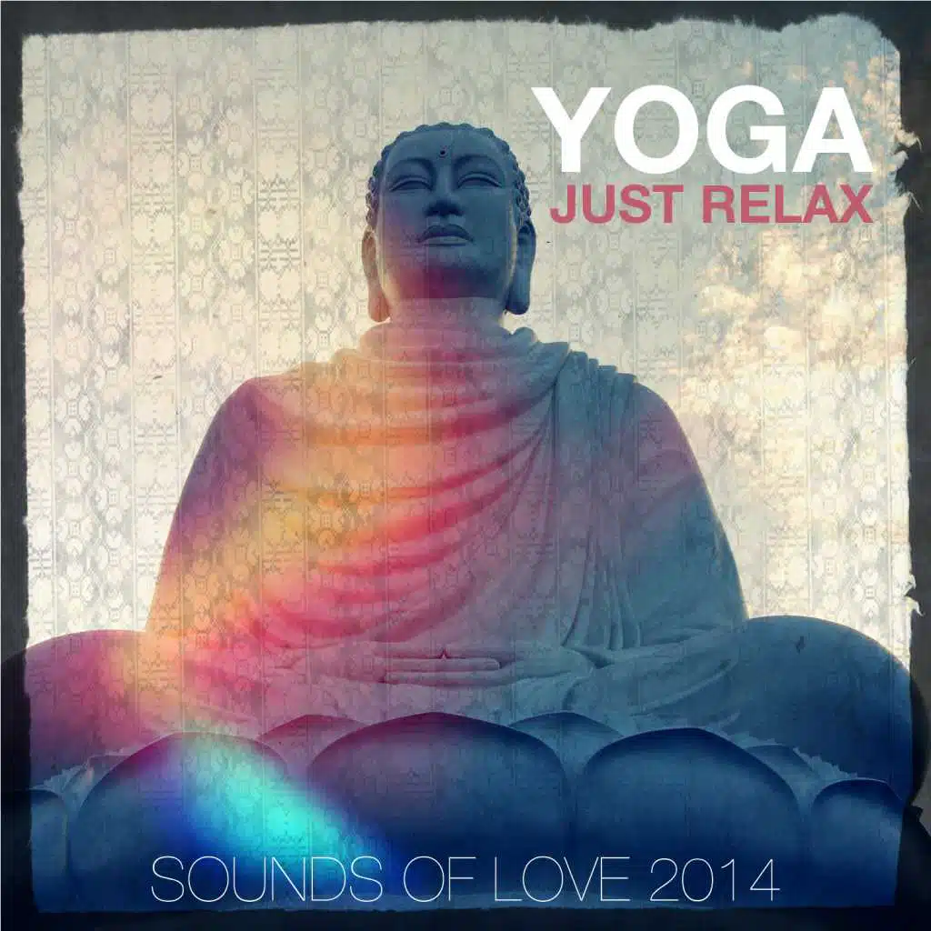 Yoga - Just Relax (Sounds of Love) 2014