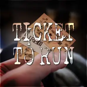 Ticket to Run