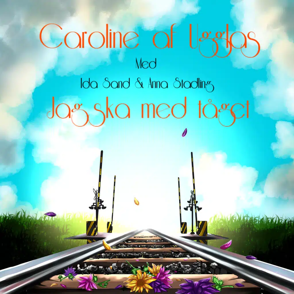 Jag ska med tåget (feat. Ida Sand & Anna Stadling)