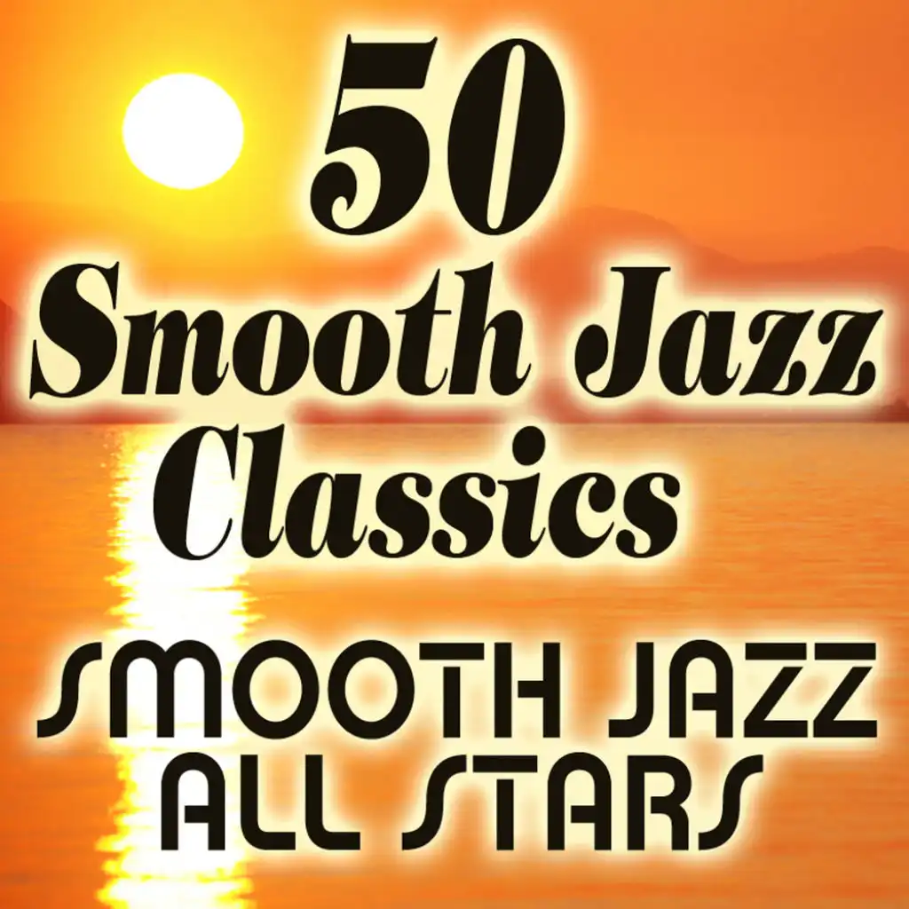 50 Smooth Jazz Classics