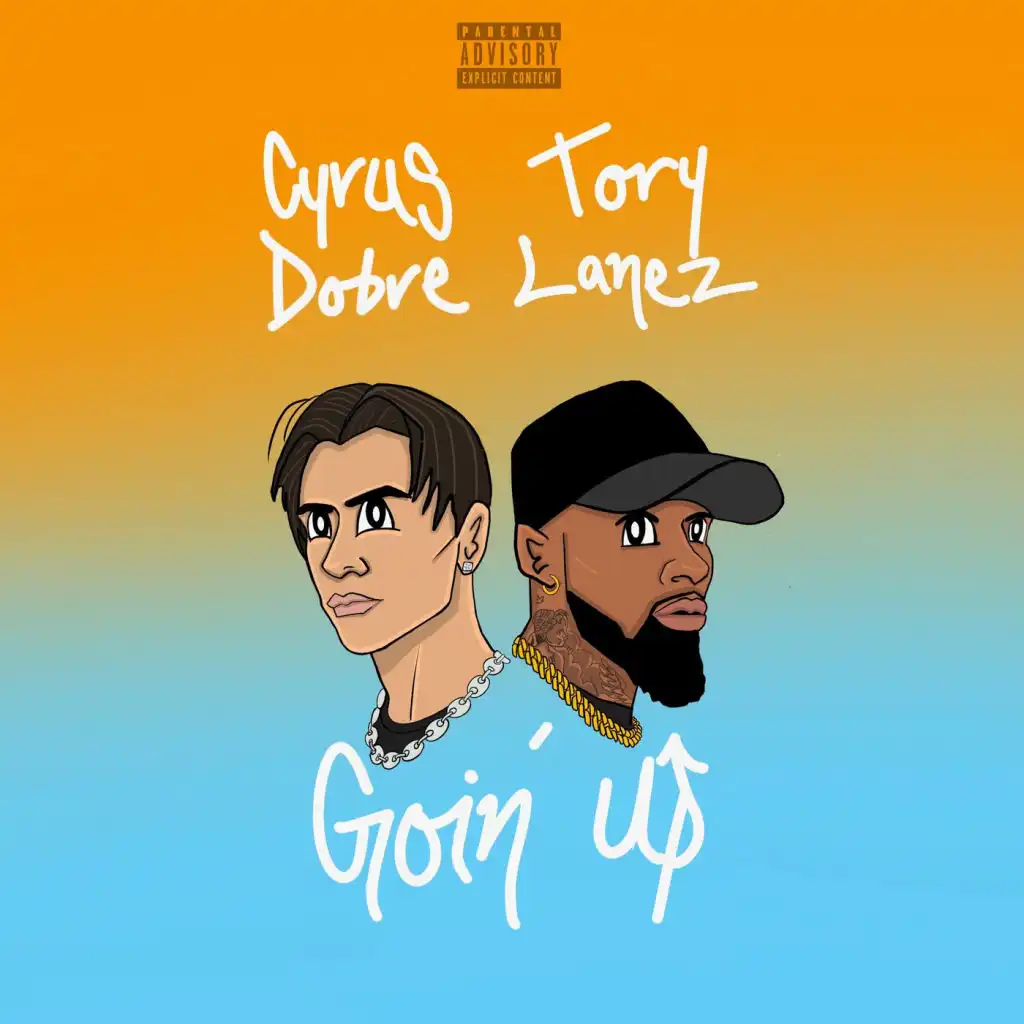 Goin' up (feat. Tory Lanez)