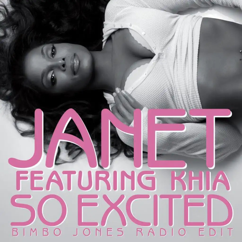 So Excited (Bimbo Jones Radio Edit) [feat. Khia, Janet Jackson, Marc JB & Lee Dagger]