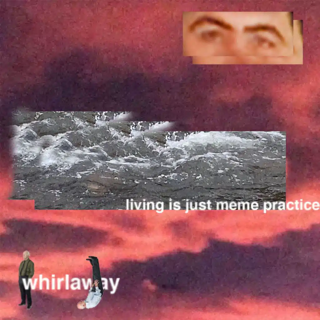Living Is Just Meme Practice