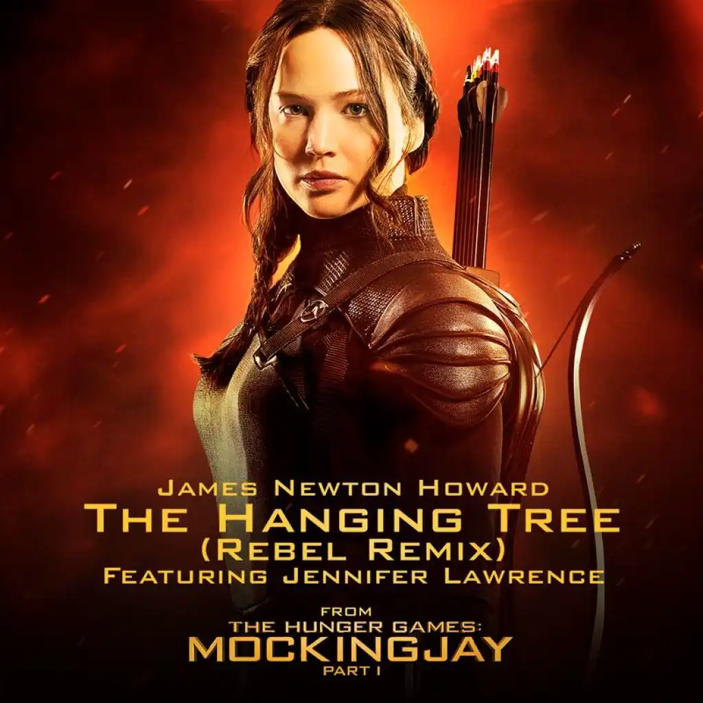 The Hanging Tree ((Rebel Remix) From The Hunger Games: Mockingjay Part 1) [feat. Jennifer Lawrence]