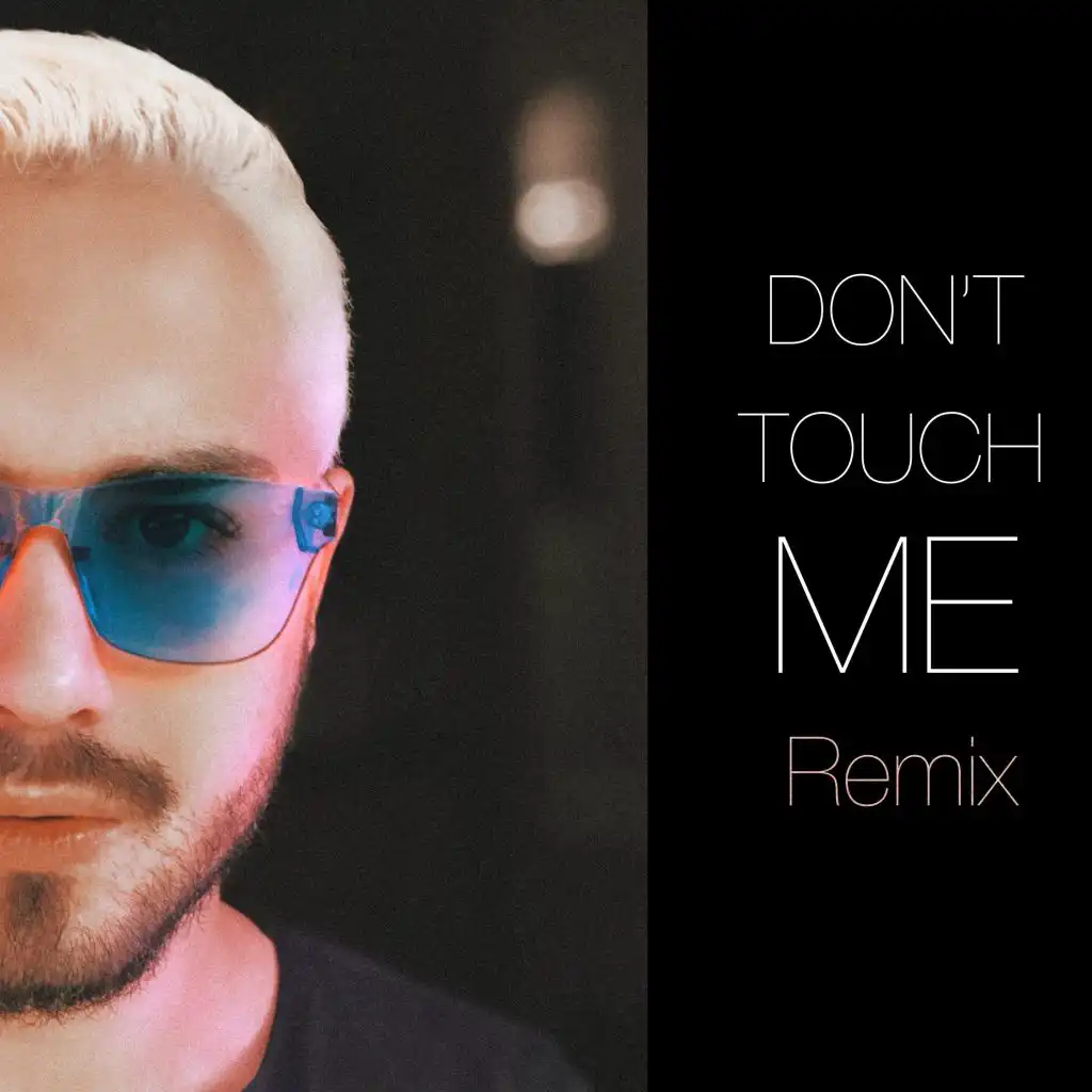 Don't Touch Me (Remix)