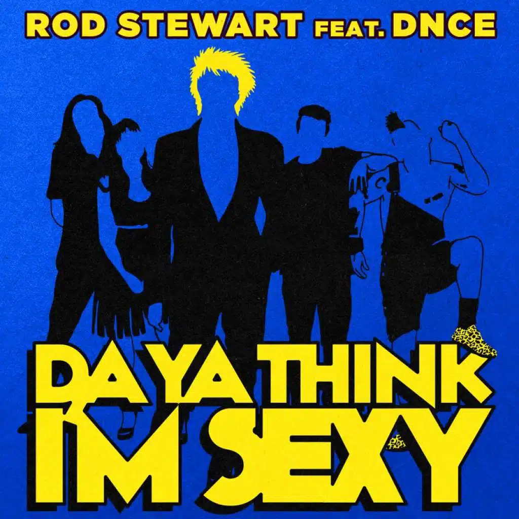 Da Ya Think I'm Sexy (feat. DNCE)
