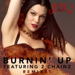 Burnin' Up (Remixes) [feat. 2 Chainz]