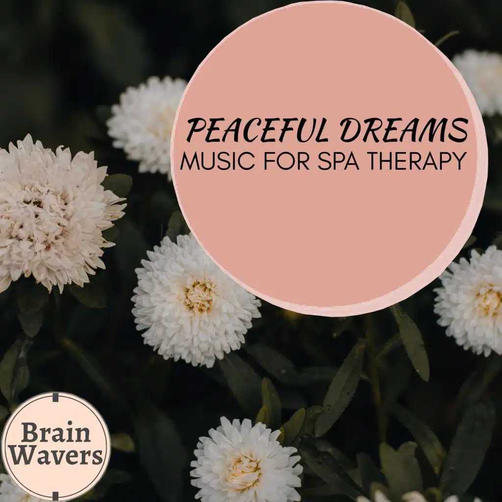 Peaceful Dreams - Music For Spa Therapy