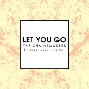 Let You Go (Mix Show Edit) [feat. Great Good Fine Ok]