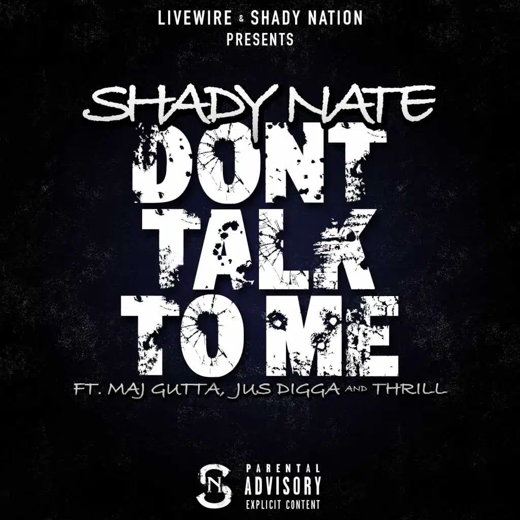 Dont Talk to Me (feat. Maj Gutta, Jus Digga & Thrill)
