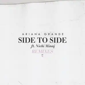 Side To Side (Remixes) [feat. Nicki Minaj]
