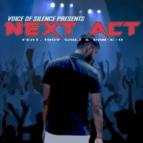 Next Act (feat. Troy Sarj & Dan-E-O)