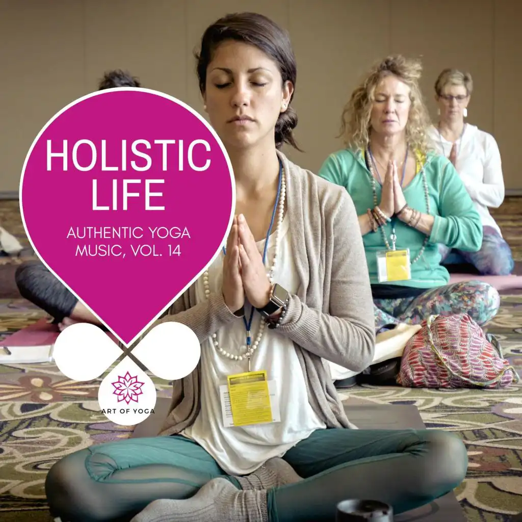 Holistic Life - Authentic Yoga Music, Vol. 14