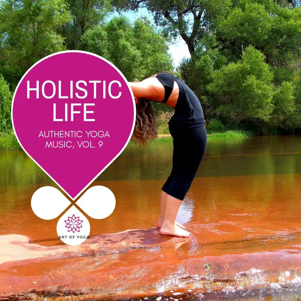 Holistic Life - Authentic Yoga Music, Vol. 9