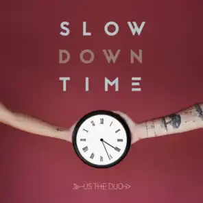 Slow Down Time