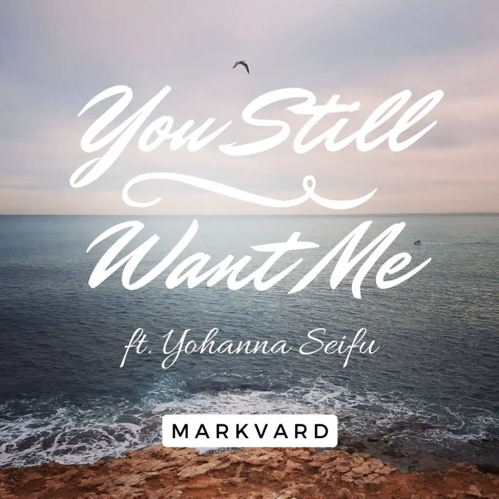 You still want me (feat. Yohanna Seifu)