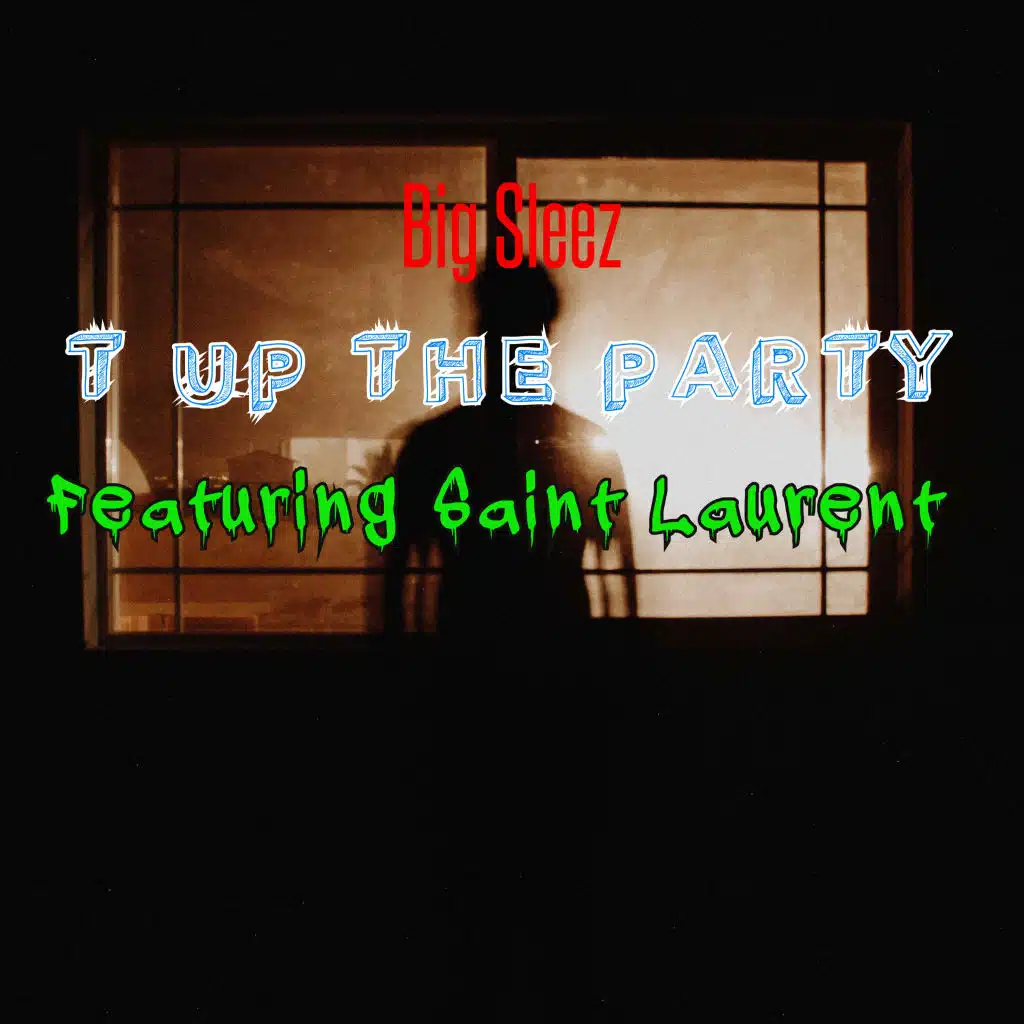 T Up The Party (feat. Saint Laurent)