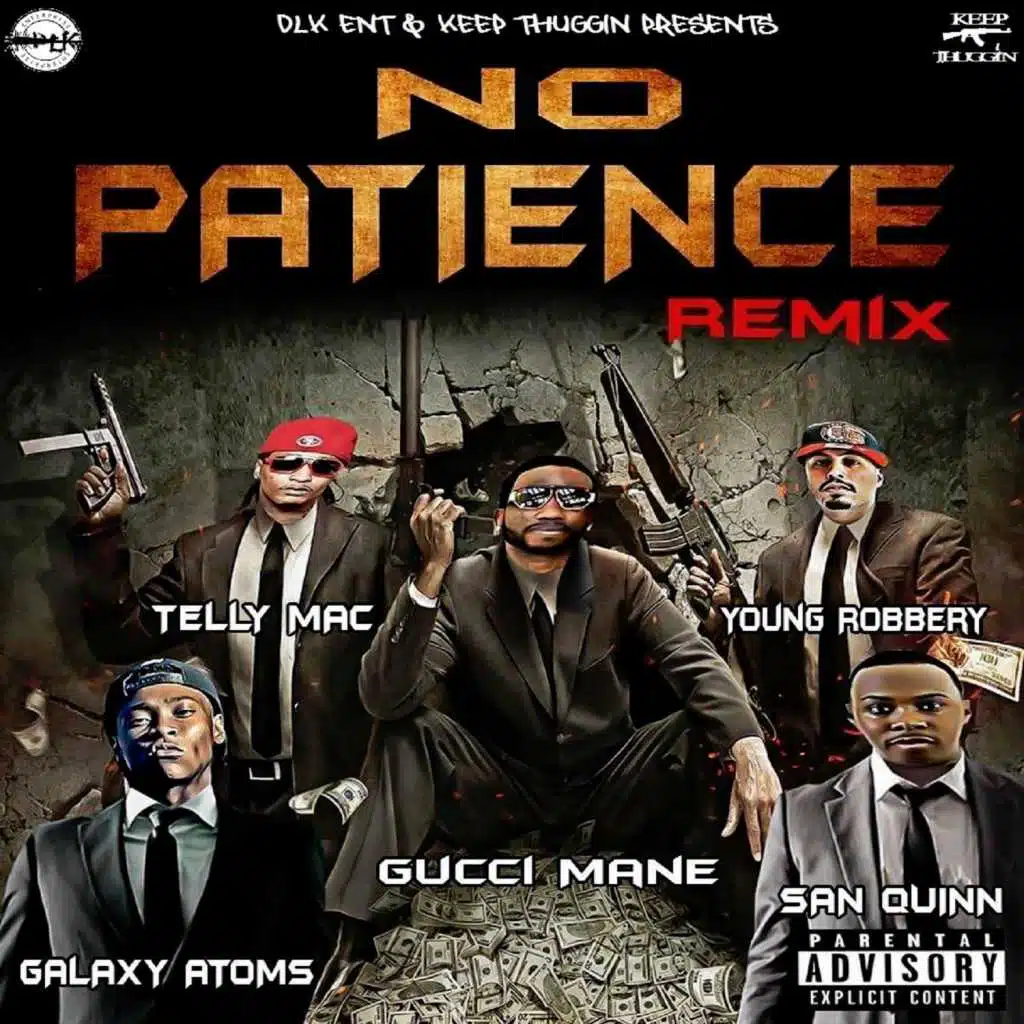 No Patience (feat. Galaxy Atoms, San Quinn & Telly Mac)