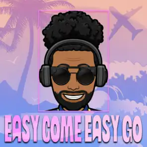 Easy Come Easy Go (feat. Justin Prime)