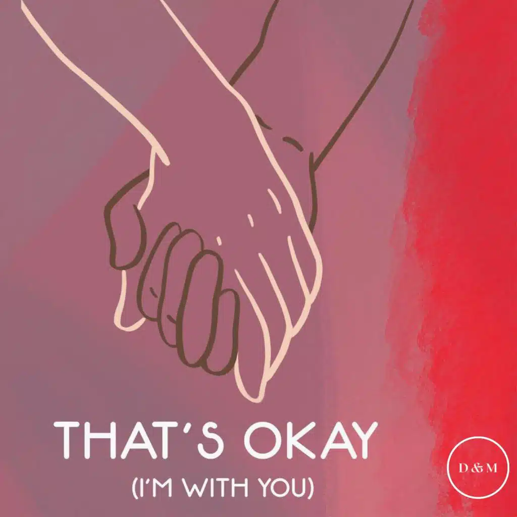 That's Okay (I'm With You)