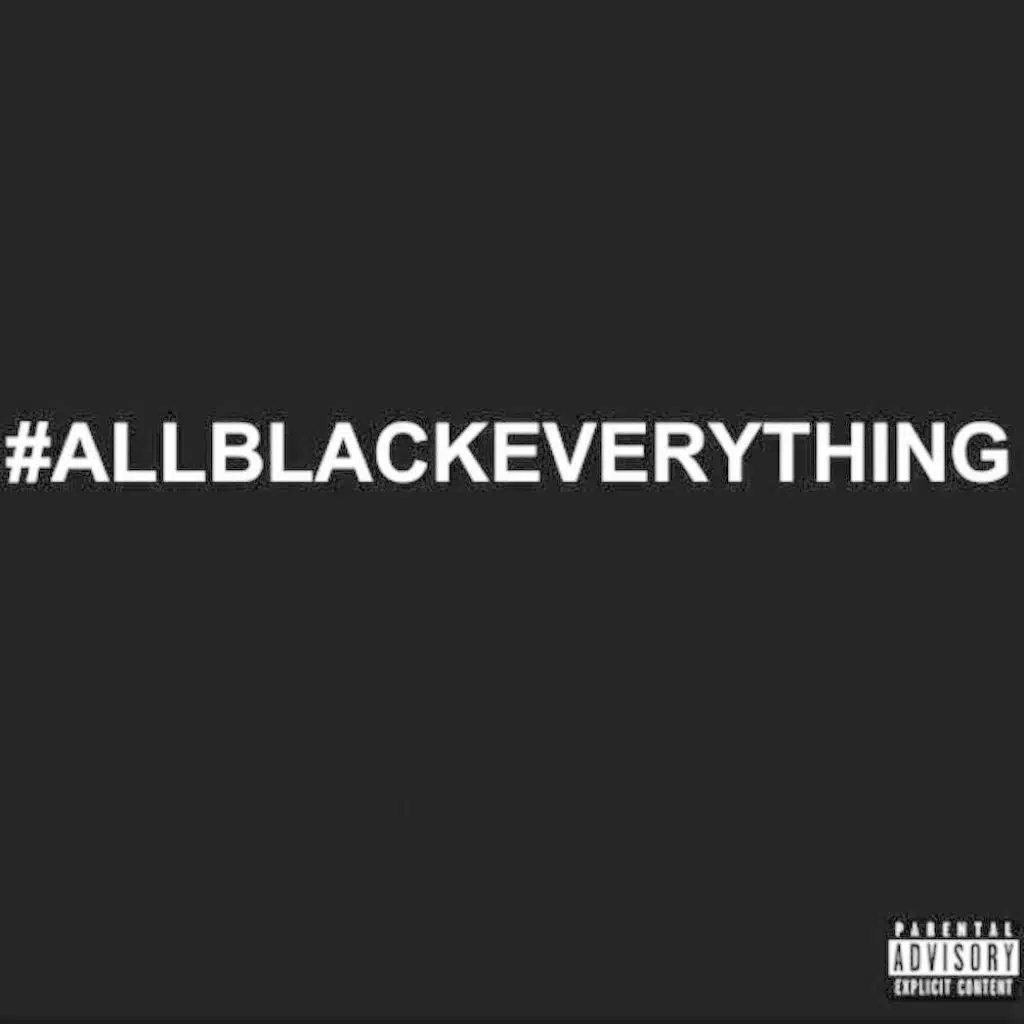 #Allblackeverything