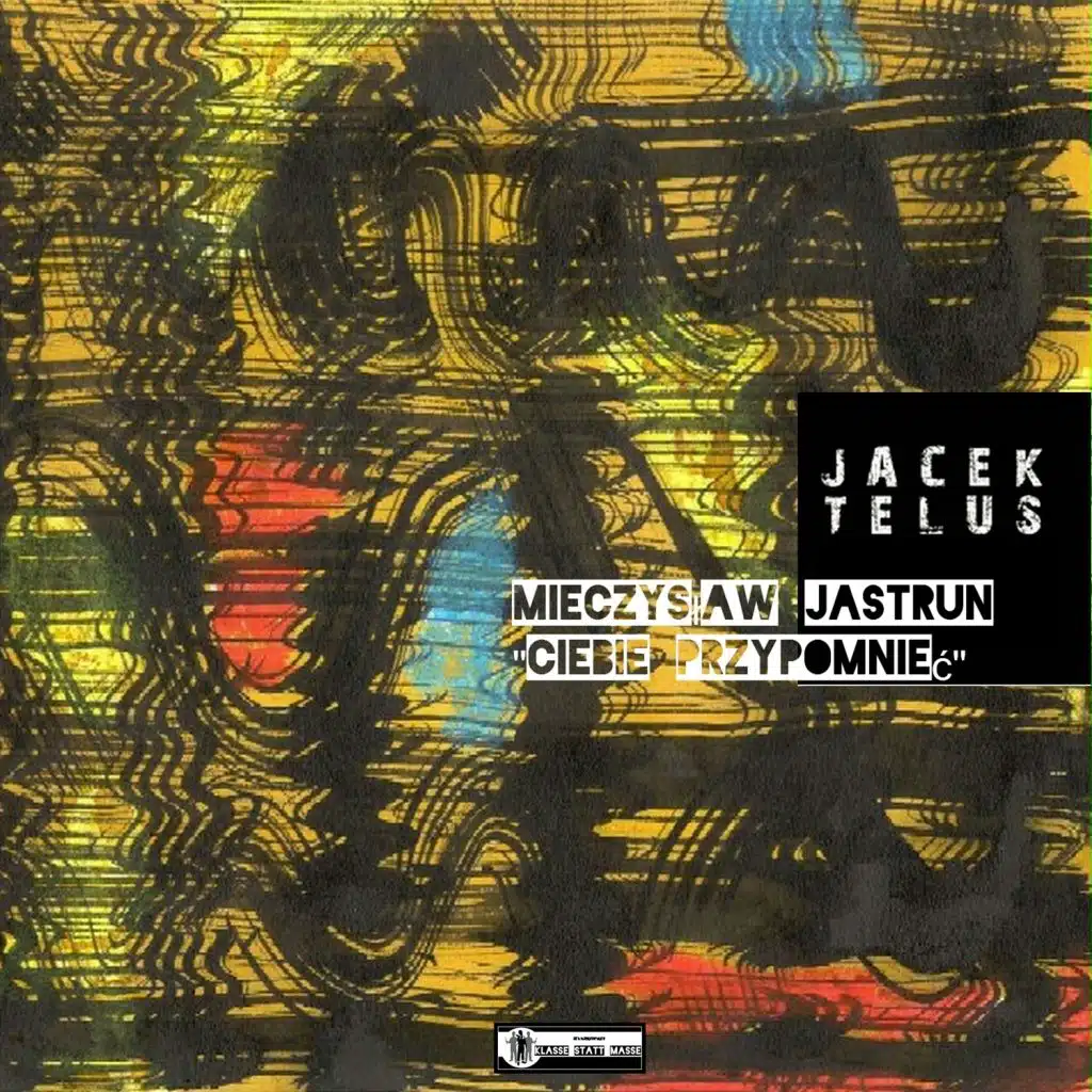 Mieczysław Jastrun „Ciebie Przypomnieć”