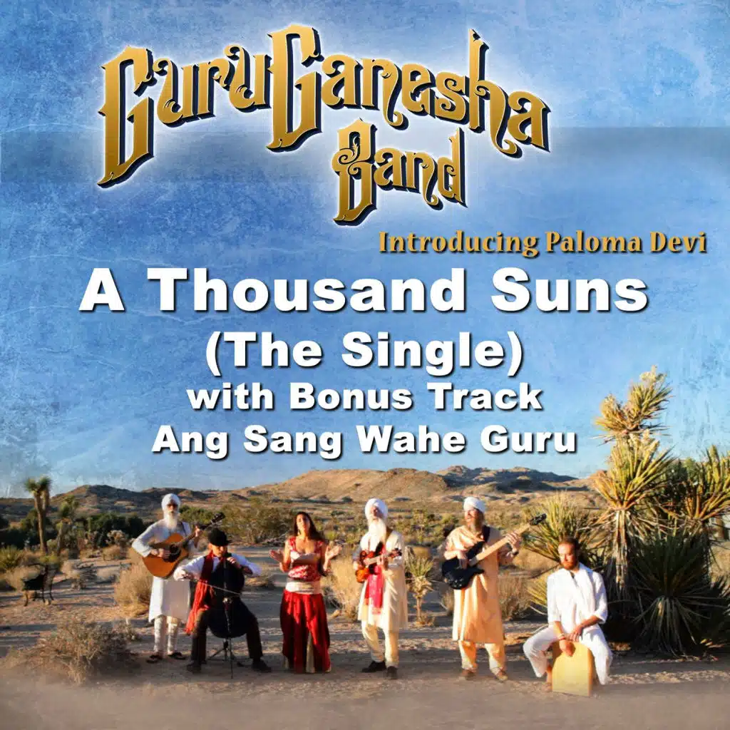 A Thousand Suns (feat. GuruGanesha Singh, Sat Kartar Singh, Gurusangat Singh & Paloma Devi)