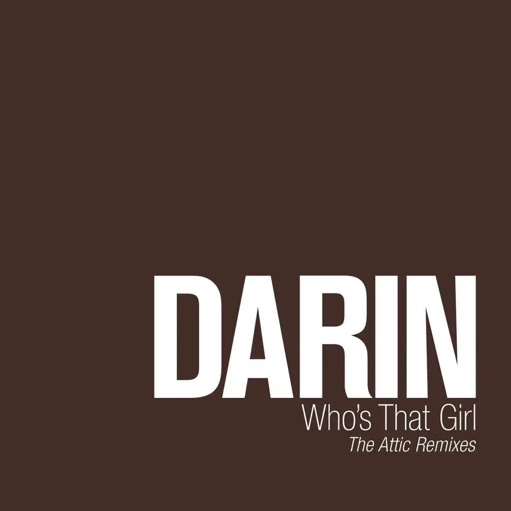 Who's that girl (The Attic Remix)