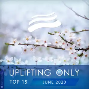 Uplifting Only Top 15: June 2020