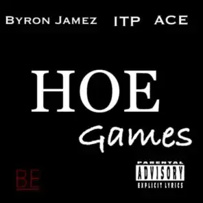 Hoe Games (feat. Ace, Itp) [feat. Jupiter Ace]