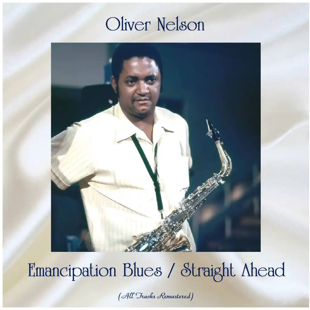 Emancipation Blues / Straight Ahead (All Tracks Remastered) [feat. Eric Dolphy / Joe Newman / King Curtis / Jimmy Forrest]