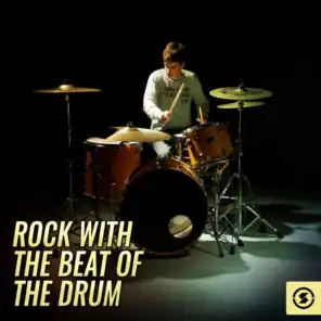 Rock With The Beat Of The Drum