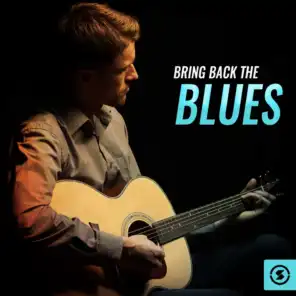Bring Back The Blues