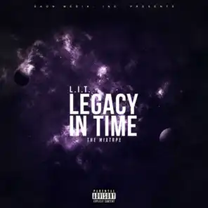 L.I.T: Legacy in Time