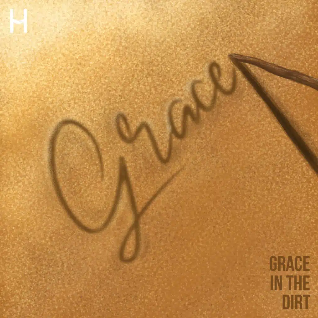 Grace in the Dirt