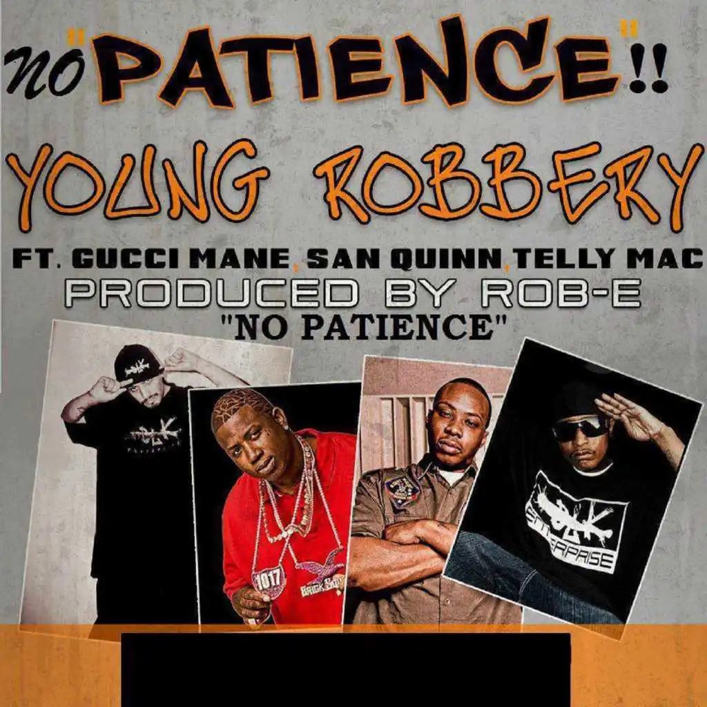 No Patience (feat. San Quinn & Young Robbery)