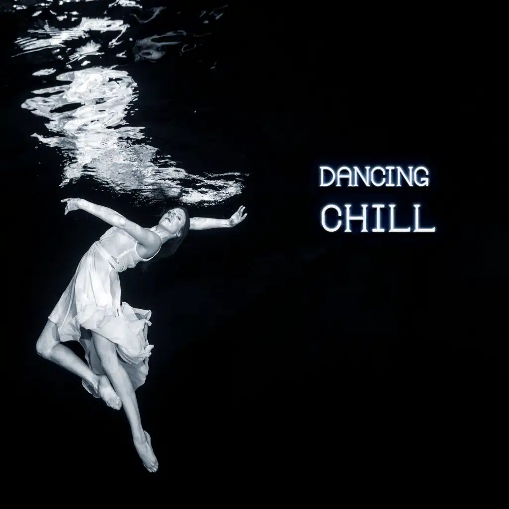 Dancing Chill – Selected Songs For The Party 2020