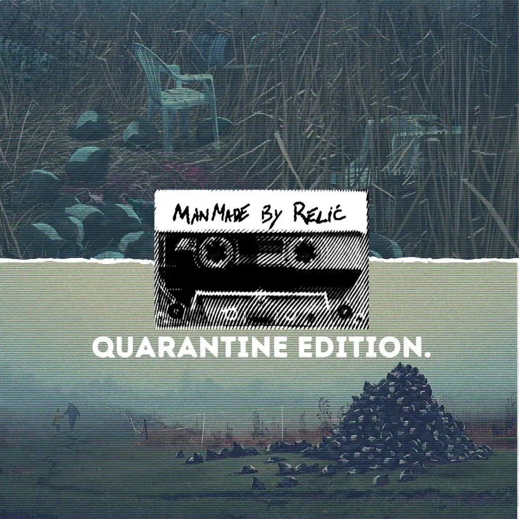 Manmade. Quarantine Edition.