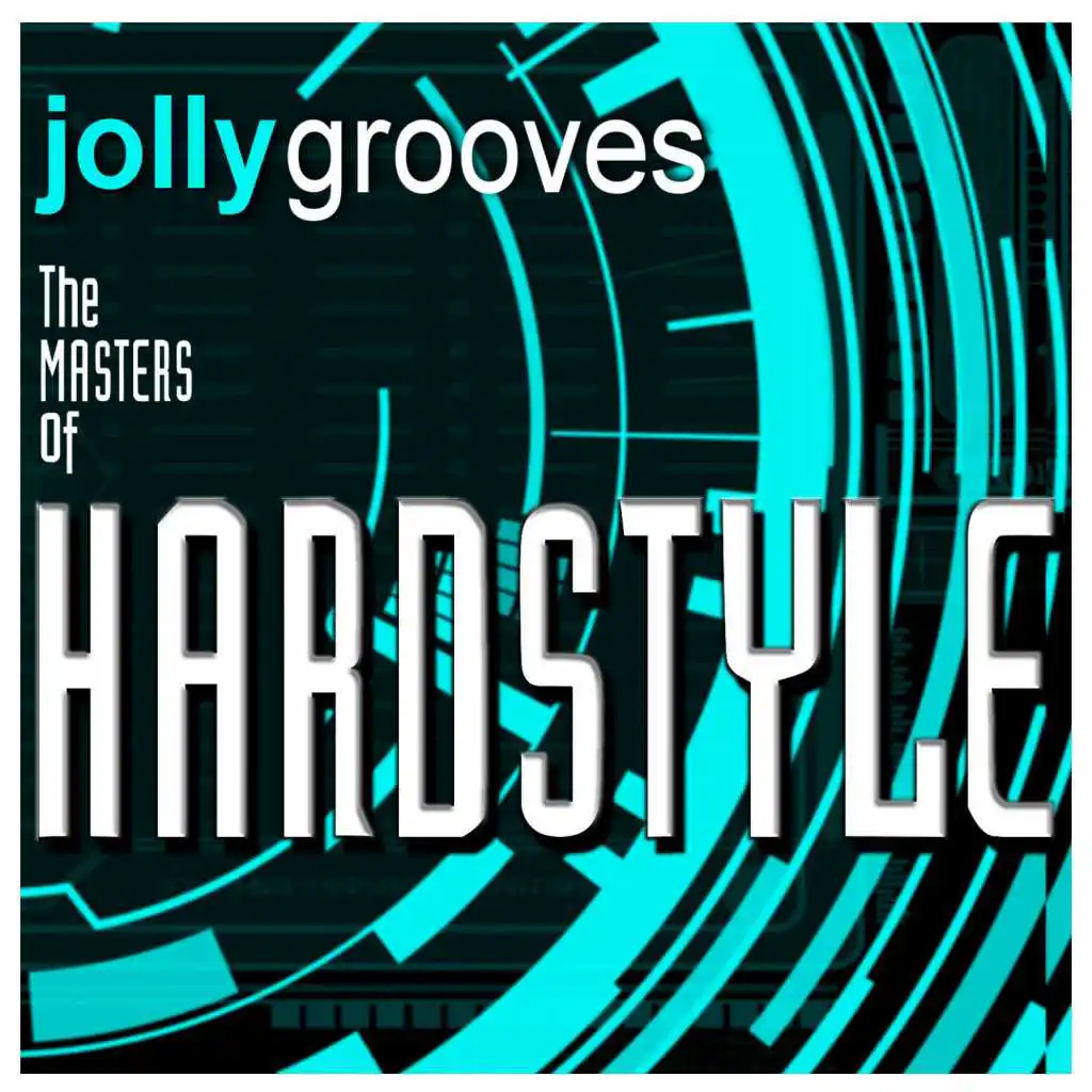 Jollygrooves - The Masters of Hardstyle