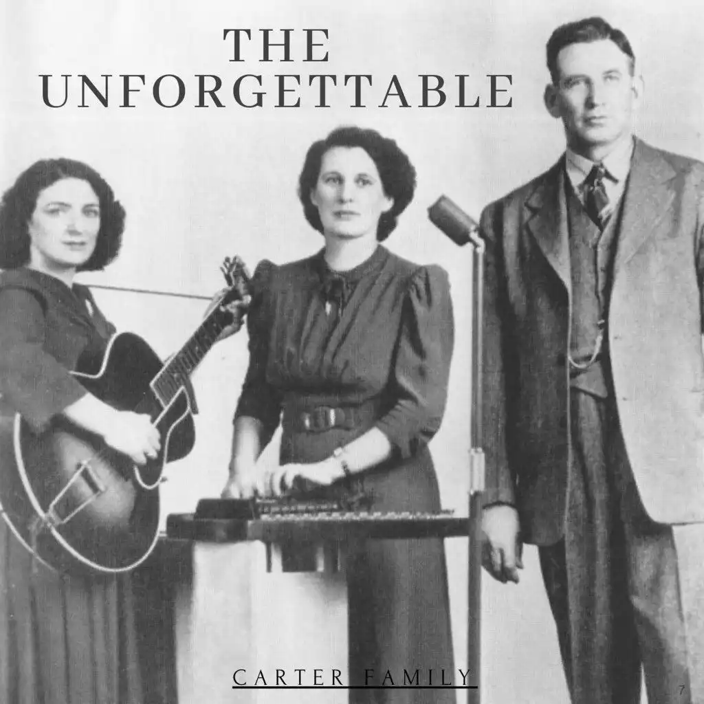 The Unforgettable Carter Family
