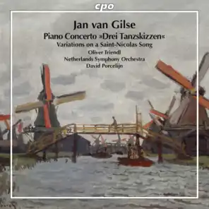 Gilse: Piano Concerto "3 Tanzskizzen" & Variations on a Saint Nicolas Song