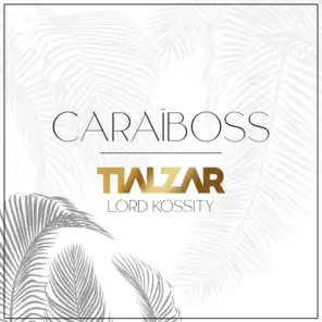 Caraïboss (feat. Lord Kossity)